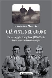 Immagine copertina libro Già vinti nel cuore. Un carteggio famigliare (1936-1944)