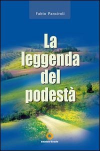 Immagine copertina libro La leggenda del podestà