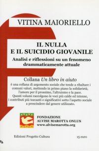 Immagine copertina libro Il nulla e il suicidio giovanile. Analisi e riflessioni su un fenomeno drammaticamente attuale