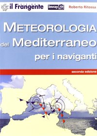 Immagine copertina libro Meteorologia del Mediterraneo per i naviganti