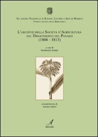 Immagine copertina libro L'archivio della Società d'agricoltura del dipartimento del Panaro (1804-1813)