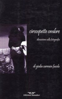 Immagine copertina libro Circospette ombre. Discussione sulla fotografia