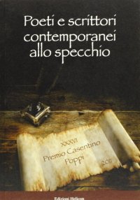 Immagine copertina libro Poeti e scrittori contemporanei allo specchio. Premio Casentino 2011