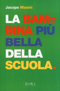 Immagine copertina libro La bambina più bella della scuola