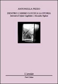 Immagine copertina libro Dentro l'abisso luccica la storia