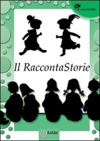 Immagine copertina libro Il raccontaStorie. Antologia del premio 2011