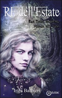 Immagine copertina libro Re dell'estate. Fiabe per ritrovare l'estate