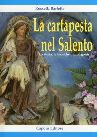 Immagine copertina libro La cartapesta nel Salento. La storia, le tecniche, i protagonisti