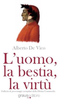 Immagine copertina libro L'uomo, la bestia, la virtù