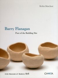 Immagine copertina libro Barry Flanagan. Poet of the building site. Ediz. illustrata
