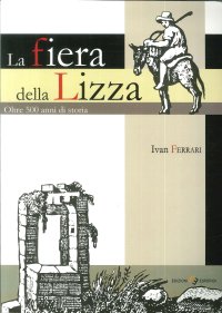 Immagine copertina libro La fiera della Lizza oltre 500 anni di storia