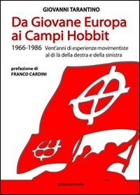 Immagine copertina libro Da Giovane Europa ai Campi Hobbit. 1966-1986 vent'anni di esperienze movimentiste al di là della destra e della sinistra