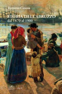 Immagine copertina libro Storia dell'Abruzzo dal 1870 al 1900