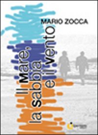 Immagine copertina libro Il mare, la sabbia e il vento
