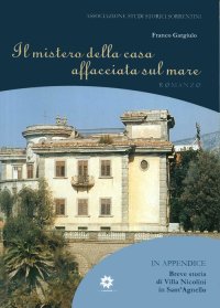 Immagine copertina libro Il mistero della casa affacciata sul mare. Villa Nicolini in Sant'Agnello