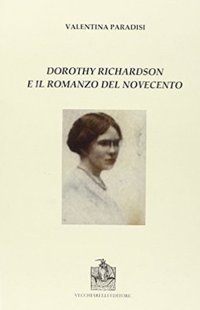 Immagine copertina libro Dorothy Richardson e il romanzo del Novecento