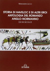 Immagine copertina libro Storia di Havelock e di altri eroi. Antologia del romanzo anglo-normanno