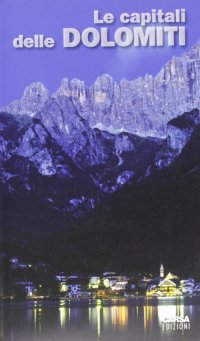 Immagine copertina libro Le capitali delle Dolomiti