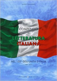 Immagine copertina libro Compendio di letteratura italiana nel 150° dell'unità d'Italia. 1861-2011