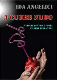 Immagine copertina libro A cuore nudo. Viaggio dentro e fuori le rime della vita