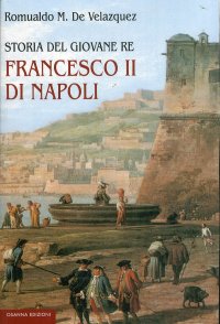 Immagine copertina libro Storia del giovane re Francesco II di Napoli
