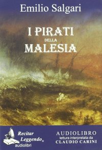 Immagine copertina libro I pirati della Malesia. Audiolibro. CD Audio formato MP3