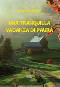 Immagine copertina libro Una tranquilla vacanza di paura