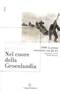 Immagine copertina libro Nel cuore della Groelandia 1888: la prima traversata con gli sci