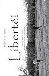 Immagine copertina libro Liberté. Ediz. illustrata