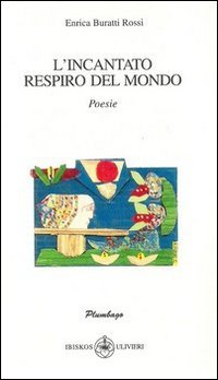 Immagine copertina libro L'incanto respiro del mondo
