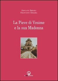 Immagine copertina libro La Pieve di Vesime e la sua Madonna