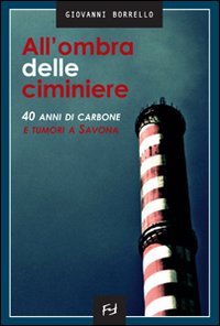Immagine copertina libro All'ombra delle ciminiere. La centrale di Vado Ligure