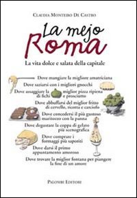 Immagine copertina libro La mejo Roma. La vita dolce e salata della capitale