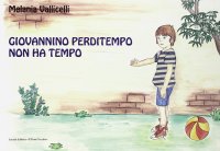 Immagine copertina libro Giovannino perditempo non ha tempo