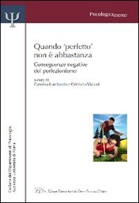 Immagine copertina libro Quando perfetto non è abbastanza. Conseguenze negative del perfezionismo