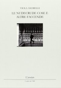 Immagine copertina libro Le nudecrude cose e altre faccende