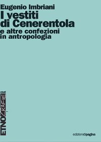 Immagine copertina libro I vestiti di Cenerentola e altre confezioni in antropologia