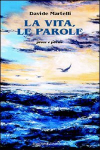 Immagine copertina libro La vita, le parole