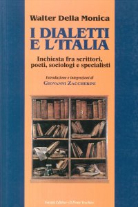 Immagine copertina libro I dialetti e l'Italia, inchiesta fra scrittori, poeti, sociologi e specialisti