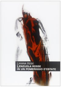 Immagine copertina libro Lenzuola rosse in un pomeriggio d'estate. Racconti erotici
