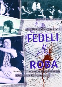 Immagine copertina libro Fedeli alla roba