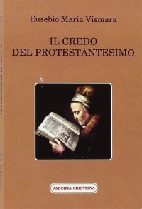 Immagine copertina libro Il credo del protestantesimo