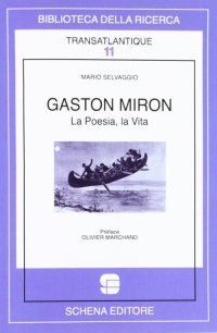 Immagine copertina libro Gaston Miron. La poesia, la vita