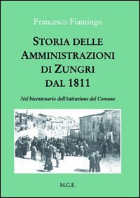 Immagine copertina libro Storia delle amministrazioni di Zungri dal 1811. Nel bicentenario dell'istituzione del comune