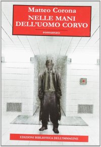 Immagine copertina libro Nelle mani dell'uomo corvo