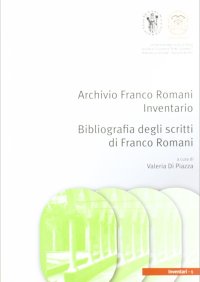 Immagine copertina libro L'archivio Franco Romani. Bibliografia degli scritti di Franco Romani