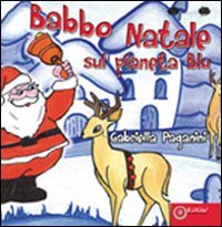 Immagine copertina libro Babbo Natale sul pianeta blu