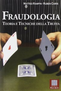 Immagine copertina libro Fraudologia. Teoria e tecniche della truffa