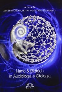 Immagine copertina libro Nano & biotech in audiologia e otologia