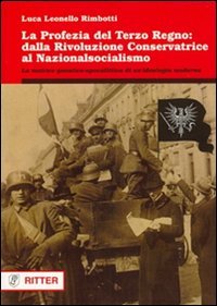 Immagine copertina libro La profezia del terzo regno. Dalla rivoluzione conservatrice al nazionalsocialismo